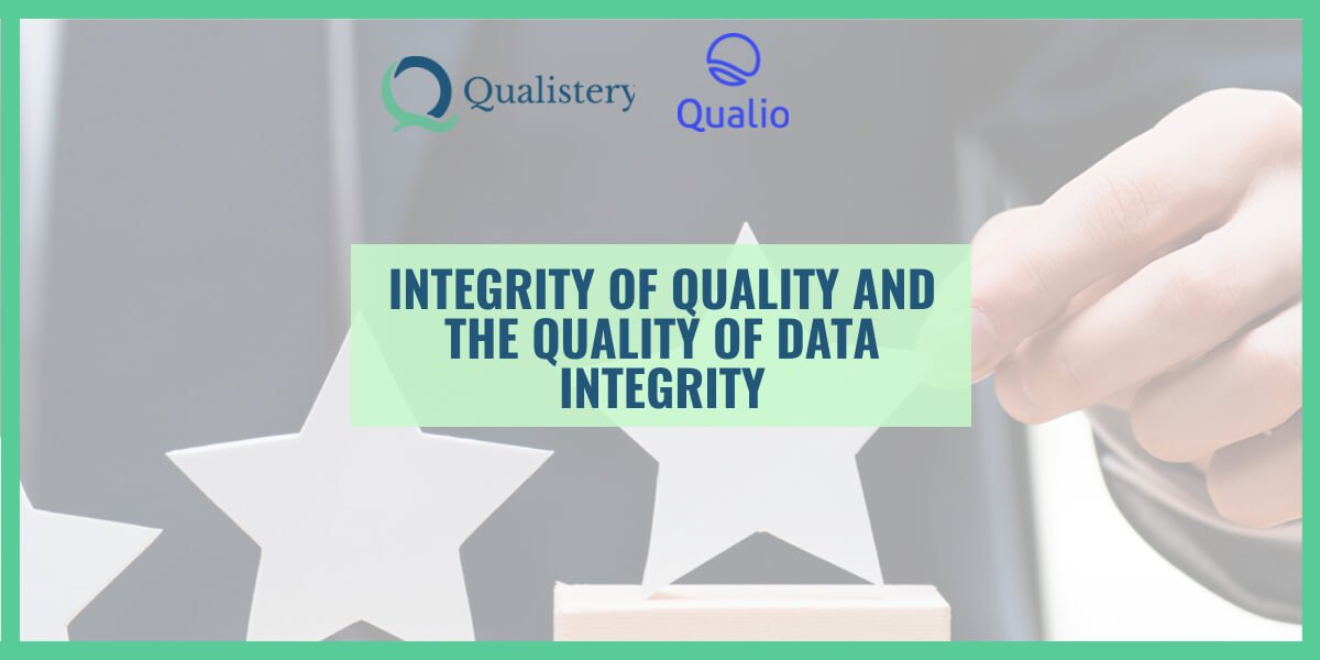 Integrity of Quality and the Quality of Data Integrity