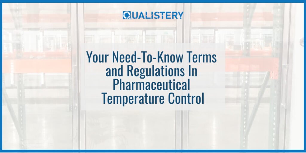 Your Need-To-Know Terms and Regulations In Pharmaceutical Temperature Control Blog