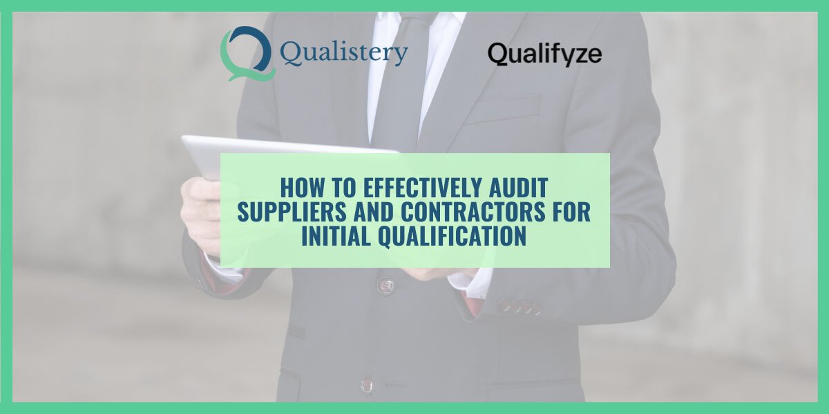 How to Effectively Audit Suppliers and Contractors for Initial Qualification