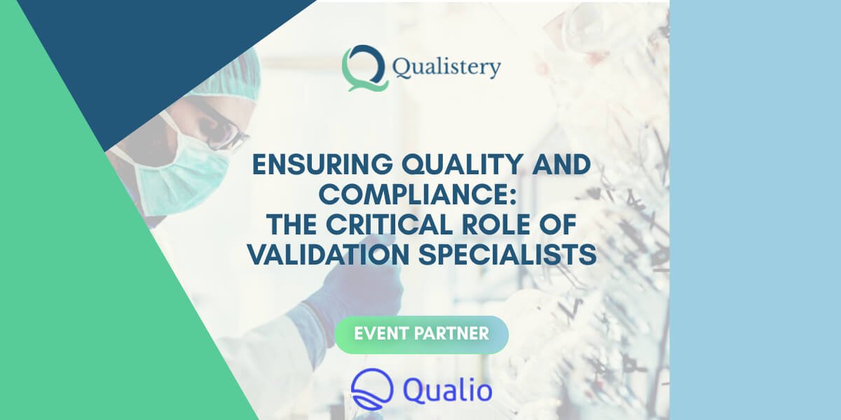 Ensuring Quality and Webinar: Compliance The Critical Role of Validation Specialists