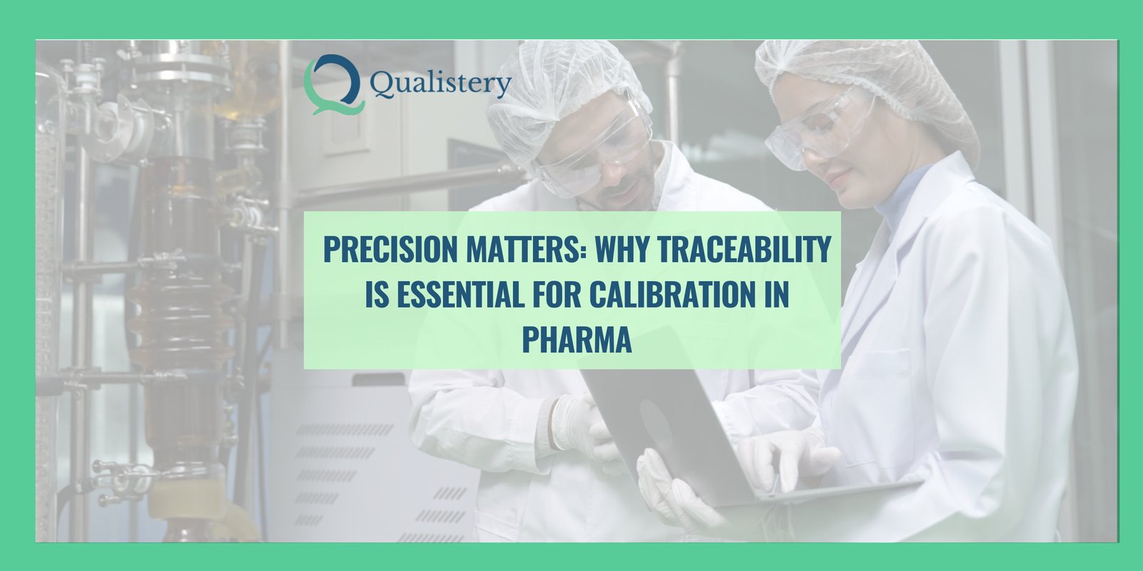 Precision Matters: Why Traceability is Essential for Calibration in ...