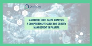 Mastering Root Cause Analysis A Comprehensive Guide for Quality Management in Pharma